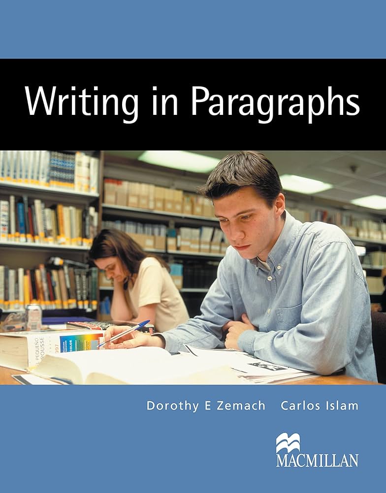 Writing in Paragraphs: From sentence to paragraph