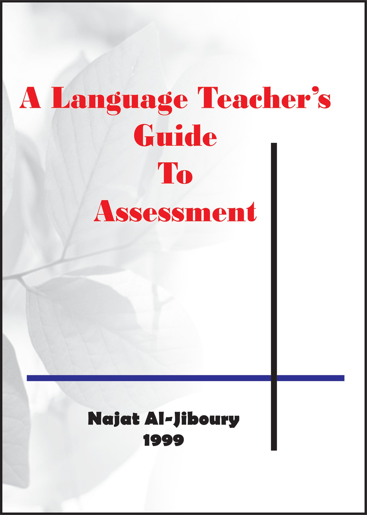 A language Teacher's Guide to Assessment 1999